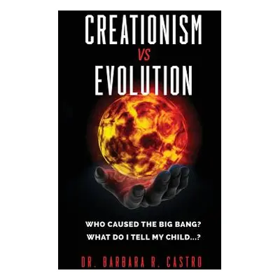 "Creationism Vs Evolution" - "" ("Castro Barbara R.")