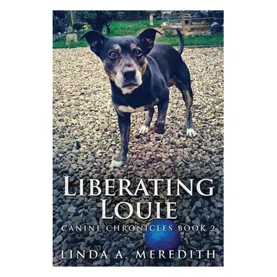 "Liberating Louie: The Road To Rutland" - "" ("Meredith Linda a.")