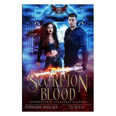 "Scorpion Blood: Supernatural Taskforce Academy" - "" ("Wallace Stephany")