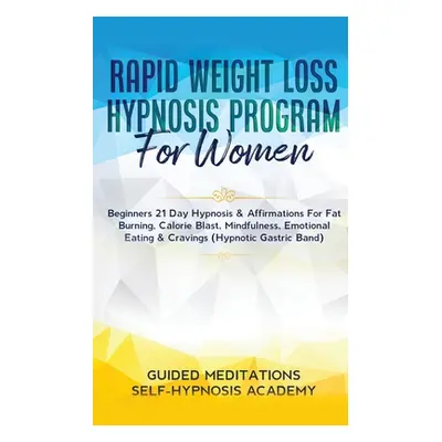 "Rapid Weight Loss Hypnosis Program For Women Beginners 21 Day Hypnosis & Affirmations For Fat B