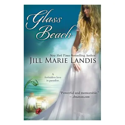 "Glass Beach" - "" ("Landis Jill Marie")