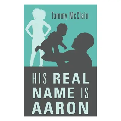 "His Real Name Is Aaron" - "" ("McClain Tammy")