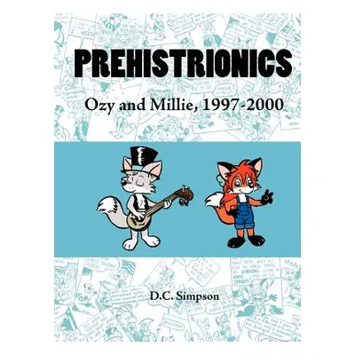 "Prehistrionics: Ozy and Millie, 1997-2000" - "" ("Simpson D. C.")