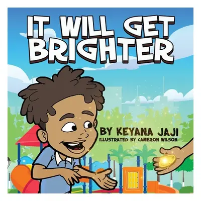 "It will Get Brighter" - "" ("Jaji Keyana")