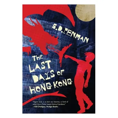 "The Last Days of Hong Kong" - "" ("Penman G. D.")