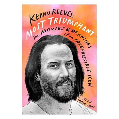 "Keanu Reeves: Most Triumphant: The Movies and Meaning of an Irrepressible Icon" - "" ("Pappadem