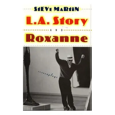 "L.A. Story and Roxanne" - "" ("Martin Steve")