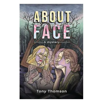 "About Face" - "" ("Thomson Tony")