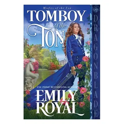 "Tomboy of the Ton" - "" ("Royal Emily")