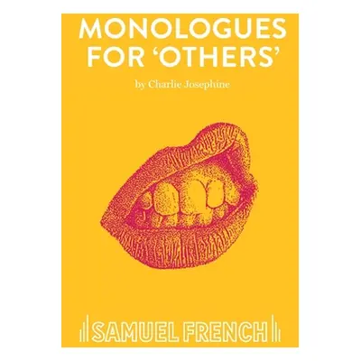 "Monologues for 'Others'" - "" ("Josephine Charlie")