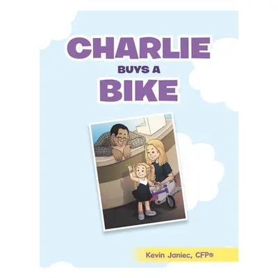 "Charlie Buys a Bike" - "" ("Janiec Cfp(r) Kevin")