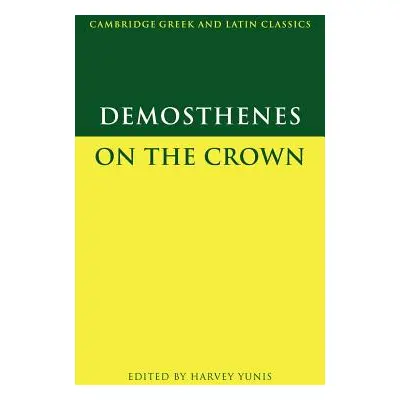 "Demosthenes: On the Crown" - "" ("Demosthenes")