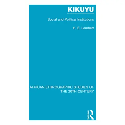 "Kikuyu: Social and Political Institutions" - "" ("Lambert H. E.")