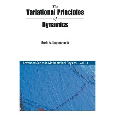 "The Variational Principles of Dynamics" - "" ("Kuperschmidt Boris A.")