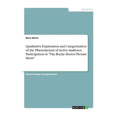 "Qualitative Exploration and Categorization of the Phenomenon of Active Audience Participation i