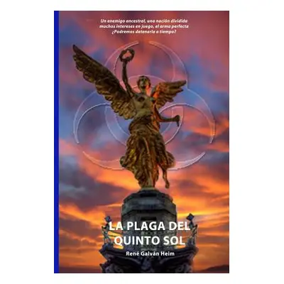 "La Plaga del Quinto Sol" - "" ("Galvan Heim Rene")