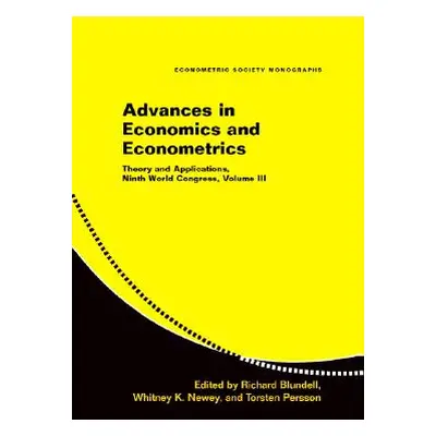 "Advances in Economics and Econometrics: Volume 3: Theory and Applications, Ninth World Congress