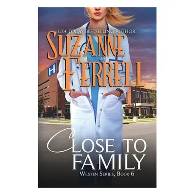 "Close To Family" - "" ("Ferrell Suzanne")