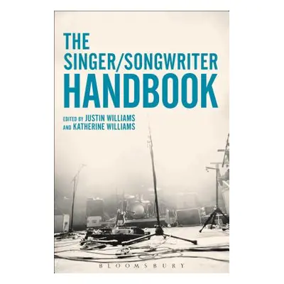 "The Singer-Songwriter Handbook" - "" ("Williams Justin")