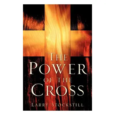 "The Power of the Cross" - "" ("Stockstill Larry")