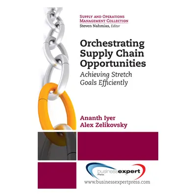 "Orchestrating Supply Chain Opportunities" - "" ("Iyer Ananth")