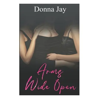 "Arms Wide Open" - "" ("Jay Donna")