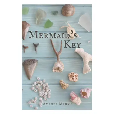 "Mermaid's Key" - "" ("Mahan Amanda")