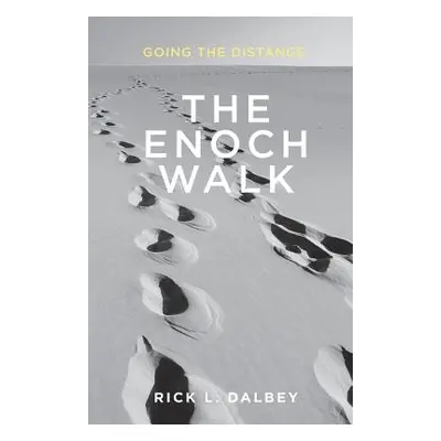 "The Enoch Walk" - "" ("Dalbey Rick L.")