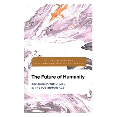 "The Future of Humanity: Revisioning the Human in the Posthuman Age" - "" ("Radia Pavlina")