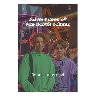 "Adventures of Far North Johnny" - "" ("Hautamaki John")