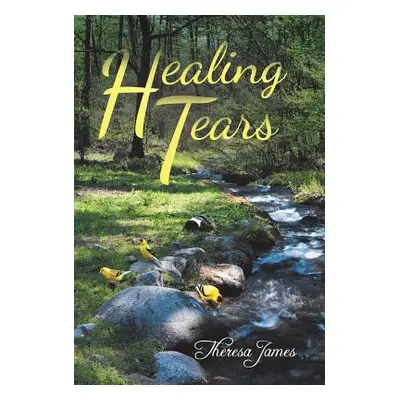 "Healing Tears" - "" ("James Theresa")