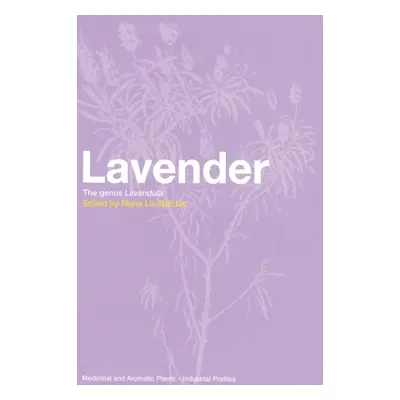 "Lavender: The Genus Lavandula" - "" ("Lis-Balchin Maria")