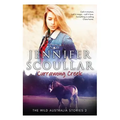 "Currawong Creek" - "" ("Scoullar Jennifer")