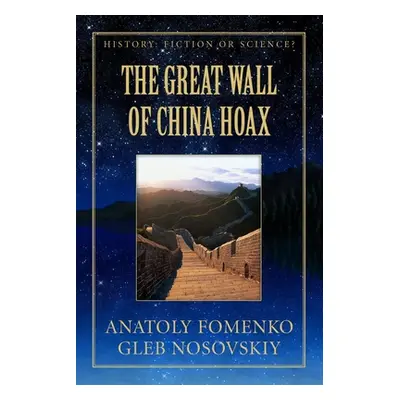 "The Great Wall of China Hoax" - "" ("Nosovskiy Gleb")