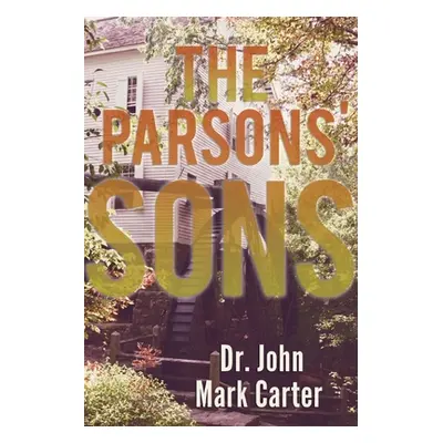 "The Parsons' Sons" - "" ("Carter John Mark")