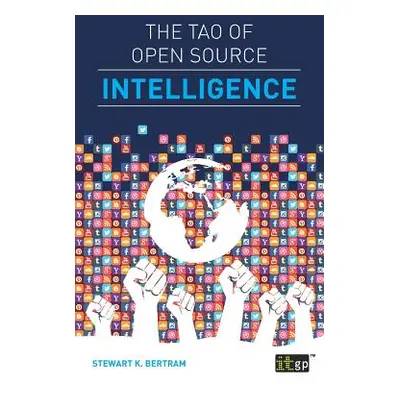 "The Tao of Open Source Intelligence" - "" ("Bertram Stewart")