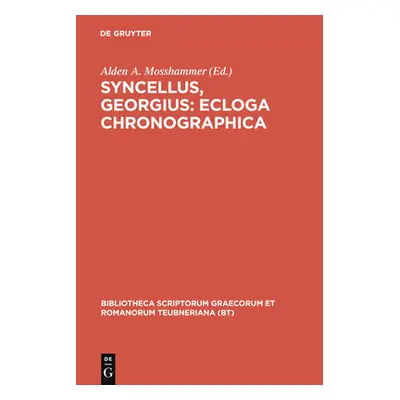 "Syncellus, Georgius: Ecloga Chronographica" - "" ("Syncellus Georgius")