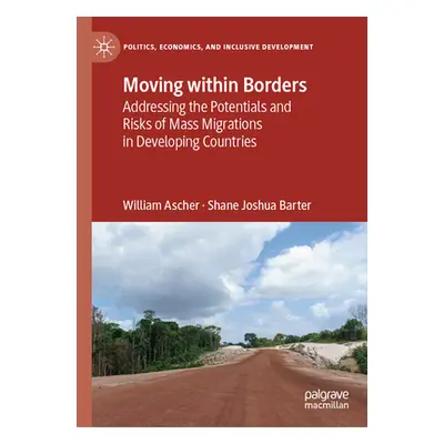 "Moving Within Borders: Addressing the Potentials and Risks of Mass Migrations in Developing Cou