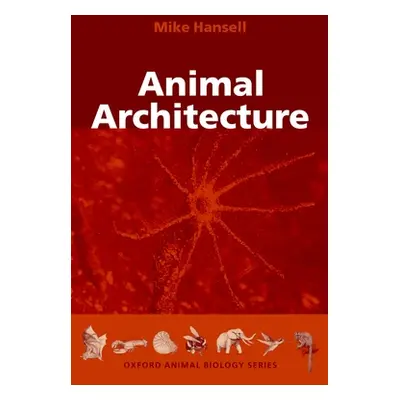 "Animal Architecture" - "" ("Hansell Mike")