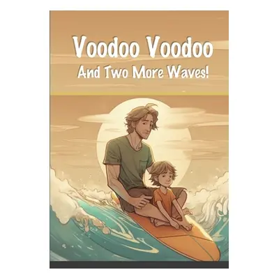 "Voodoo Voodoo and Two More Waves" - "" ("Lane David")