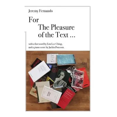 "For The Pleasure of The Text ..." - "" ("Fernando Jeremy")