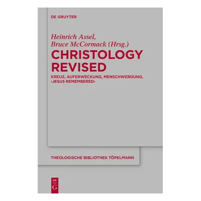 "Christology Revised: Kreuz, Auferweckung, Menschwerdung, 'Jesus Remembered'" - "" ("Assel Heinr