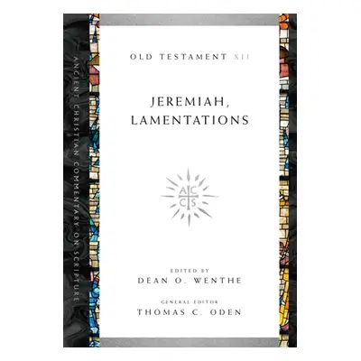 "Jeremiah, Lamentations" - "" ("Wenthe Dean O.")