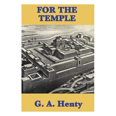 "For the Temple" - "" ("Henty G. a.")