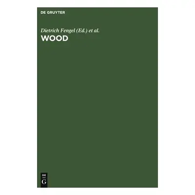 "Wood: Chemistry, Ultrastructure, Reactions" - "" ("Fengel Dietrich")