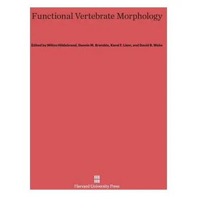 "Functional Vertebrate Morphology" - "" ("Hildebrand Milton")