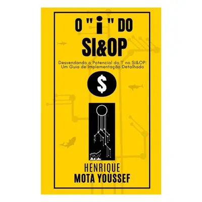 "O i" do SI&OP: Uma lente com maior poder de ampliao"" - "" ("Youssef Henrique Mota")