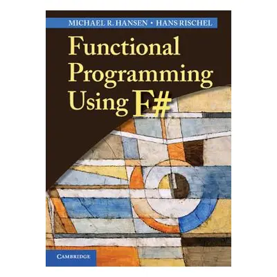 "Functional Programming Using F#" - "" ("Hansen Michael R.")