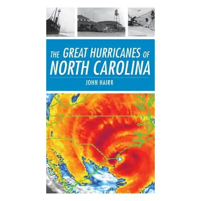 "The Great Hurricanes of North Carolina" - "" ("Hairr John")