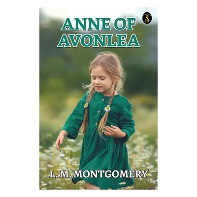 "Anne Of Avonlea" - "" ("Montgomery L. M.")